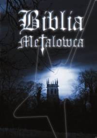 Biblia metalowca - praca zbiorowa