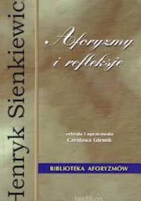 Aforyzmy i refleksje - Henryk Sienkiewicz
