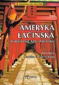 Ameryka łacińska w regionie Azji i Pacyfiku - Marcin Florian Gawrycki
