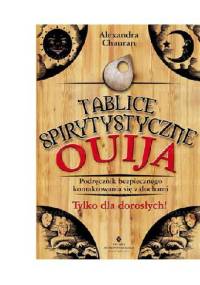 Tablice spirytystyczne Ouija - Alexandra Chauran