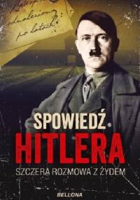 Spowiedź Hitlera. Szczera rozmowa z Żydem - Christopher Macht