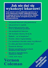 Jak nie dać się wykończyć lekarzowi - Vernon Coleman