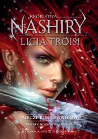 Królestwa Nashiry. Miecze buntowników - Licia Troisi