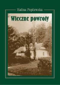 Wieczne powroty - Halina Popławska