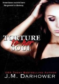 Torture to Her Soul - J.M. Darhower