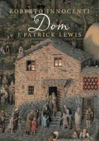 Dom - J. Patrick Lewis, Roberto Innocenti