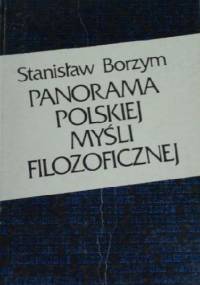 Panorama polskiej myśli filozoficznej - Stanisław Borzym