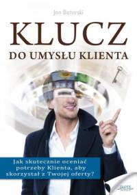 Klucz do umysłu klienta - Jan Batorski
