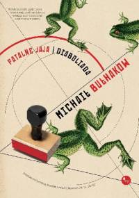 Fatalne jaja. Diaboliada - Michaił Bułhakow