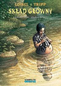 Skład główny. Tom 3 - Regis Loisel, Jean-Louis Tripp