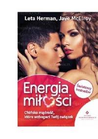 Energia miłości. Chińska mądrość, która wzbogaci Twój związek - Leta Herman