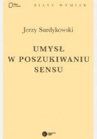 Umysł w poszukiwaniu sensu - Jerzy Surdykowski