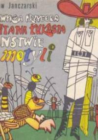 Niezwykła przygoda Kapitana Łukasza w Państwie Motyli - Czesław Janczarski