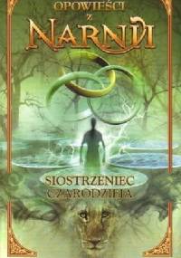 Siostrzeniec czarodzieja - Clive Staples Lewis