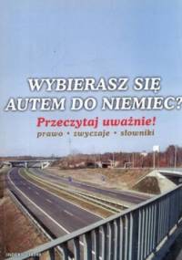 Wybierasz się autem do Niemiec? Przeczytaj uważnie!