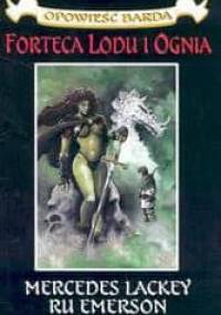 Forteca Lodu i Ognia - Mercedes Lackey