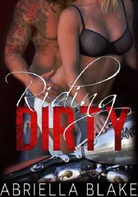 Riding Dirty - Abriella Blake