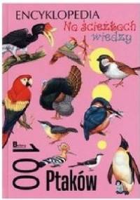100 Ptaków - praca zbiorowa