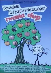 Poradnik błyskawicznego rwania dup - Mateusz Szcząchor