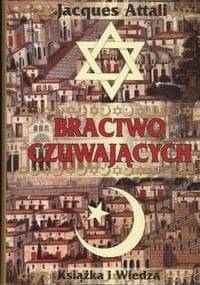 Bractwo czuwających - Jacques Attali