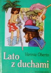 Lato z duchami - Varinia Oberto