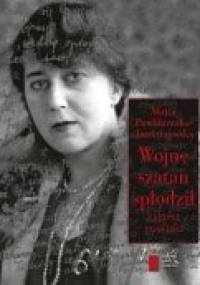Wojnę szatan spłodził. Zapiski 1939-1945 - Maria Pawlikowska-Jasnorzewska