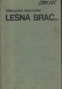 Leśna Brać... - Mieczysław Kazimierski
