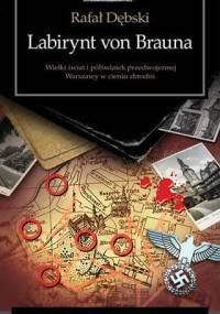 Labirynt von Brauna - Rafał Dębski