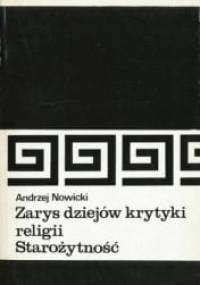 Zarys dziejów krytyki religii- Starożytność - Andrzej Nowicki