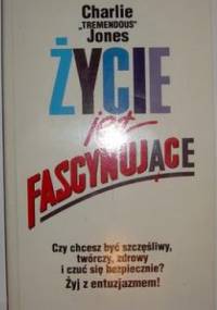 Życie jest fascynujące - Charlie Jones