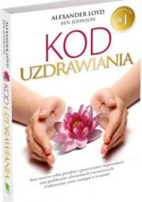 Kod uzdrawiania - Alexander Loyd, Ben Johnson