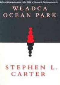 Władca Ocean Park - Stephen L. Carter