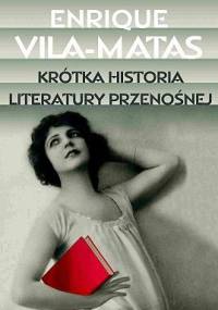 Krótka historia literatury przenośnej - Enrique Vila-Matas