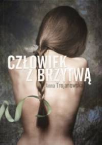 Człowiek z brzytwą - Anna Trojanowska