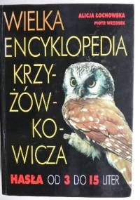 Wielka encyklopedia krzyżówkowicza - Piotr Wrzosek, Alicja Łochowska