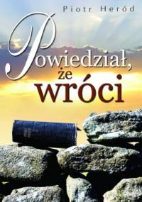 Powiedział, że wróci - Piotr Heród
