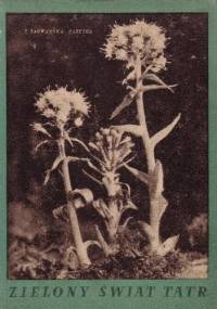 Zielony świat Tatr - Zofia Radwańska-Paryska