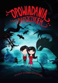 Opowiadania z dreszczykiem - praca zbiorowa