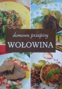 Wołowina. Domowe przepisy