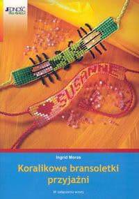 Koralikowe bransoletki przyjaźni - Ingrid Moras