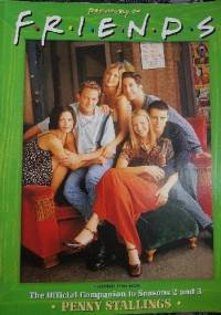 Previously on FRIENDS The official companion to season 2 and 3 - Penny Stallings