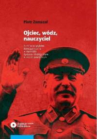 Ojciec, wódz, nauczyciel - Piotr Zemszał