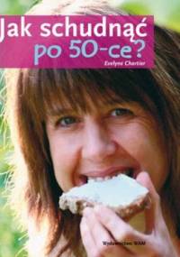 Jak schudnąć po 50-ce? - Evelyne Chartier