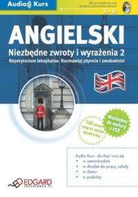 Angielski - Niezbędne zwroty i wyrażenia 2