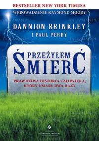 Przeżyłem śmierć - Paul Perry, Dannion Brinkley