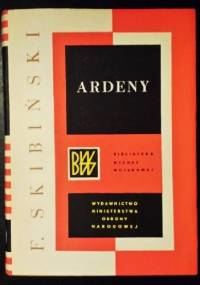 Ardeny. Historia, sztuka operacyjna, służba sztabów - Franciszek Skibiński