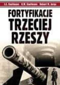 Fortyfikacje Trzeciej Rzeszy - J.E. Kaufmann