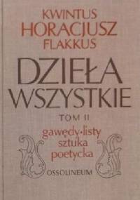 Dzieła wszystkie tom II: Gawędy, listy, Sztuka poetycka - Horacy