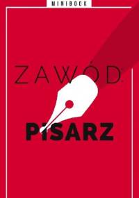 Zawód: pisarz - Redakcja Miesięcznika ZNAK