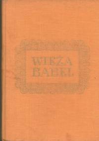 Wieża Babel. Legendy i mity starożytnego Bliskiego Wschodu - Aladar Dobrovits, László Kákosy
